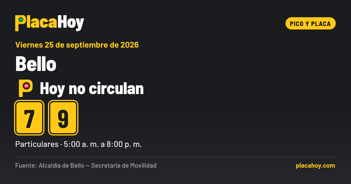 Hoy no circulan · 7, 9 · pico y placa · Bello · Viernes 25 de septiembre de 2026