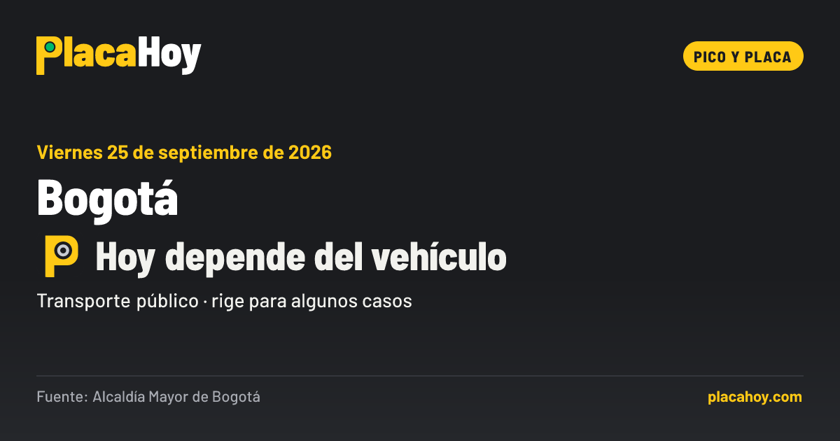 Hoy depende del vehículo · pico y placa · Bogotá · Viernes 25 de septiembre de 2026