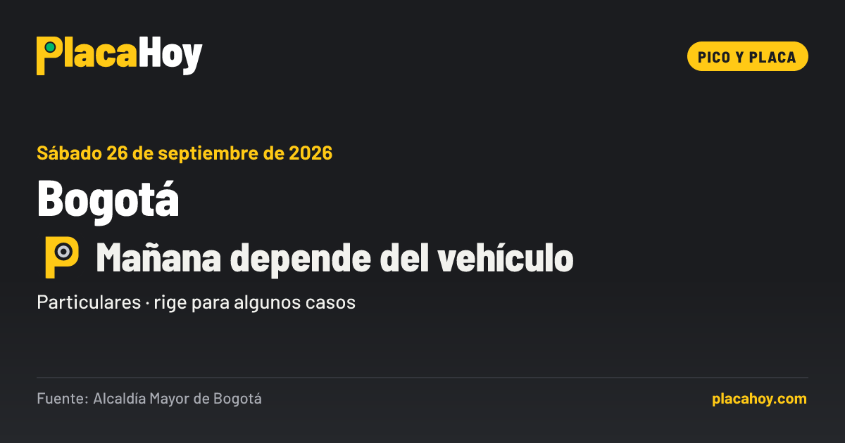 Mañana depende del vehículo · pico y placa · Bogotá · Sábado 26 de septiembre de 2026