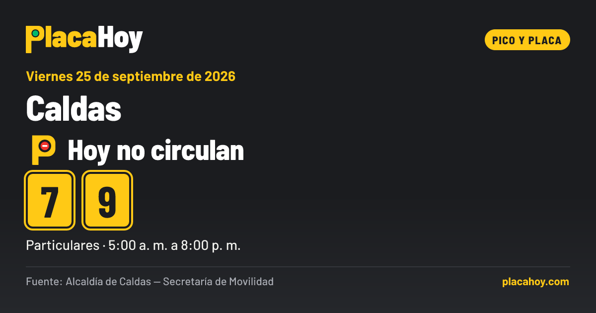 Hoy no circulan · 7, 9 · pico y placa · Caldas · Viernes 25 de septiembre de 2026