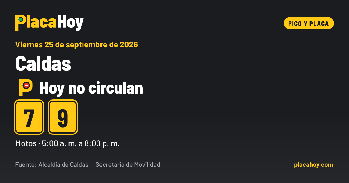 Hoy no circulan · 7, 9 · pico y placa · Caldas · Viernes 25 de septiembre de 2026