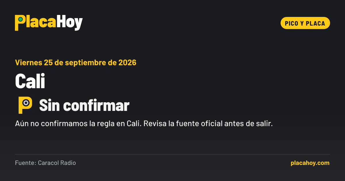 Sin confirmar · pico y placa · Cali · Viernes 25 de septiembre de 2026
