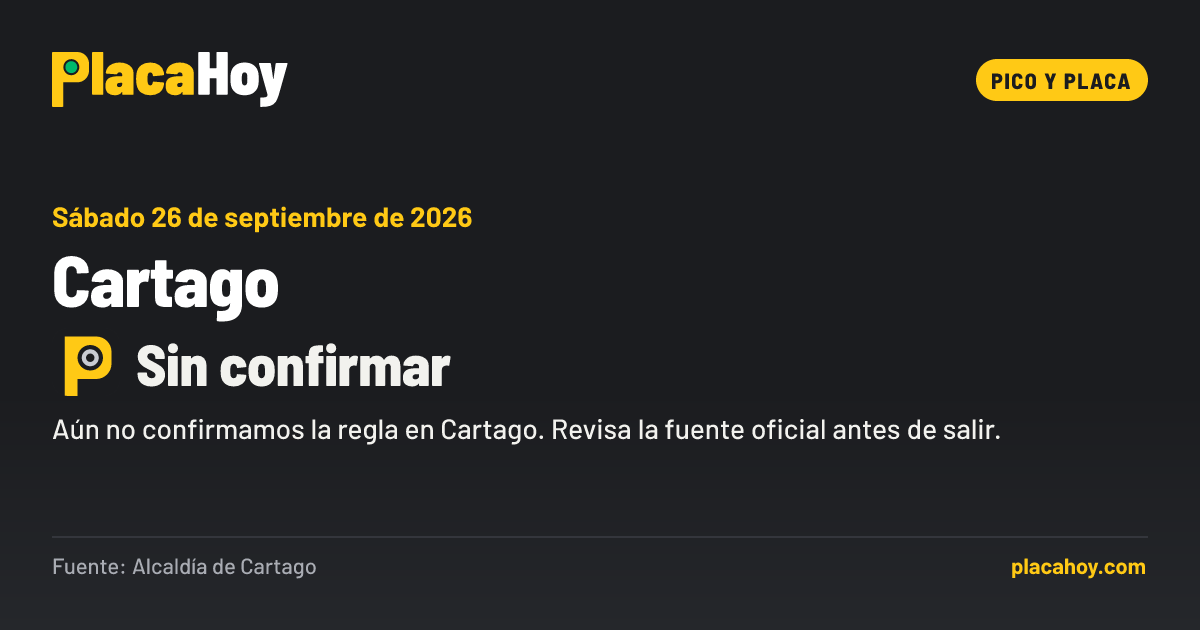 Sin confirmar · pico y placa · Cartago · Sábado 26 de septiembre de 2026
