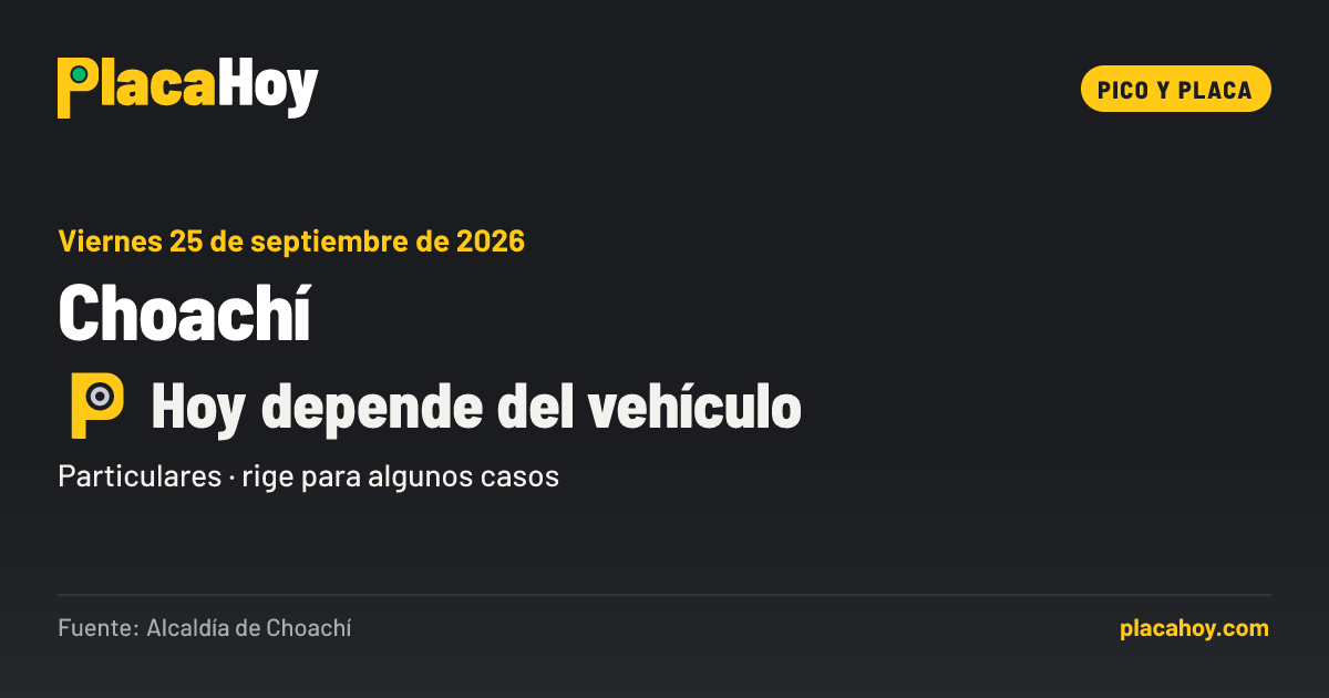 Hoy depende del vehículo · pico y placa · Choachí · Viernes 25 de septiembre de 2026