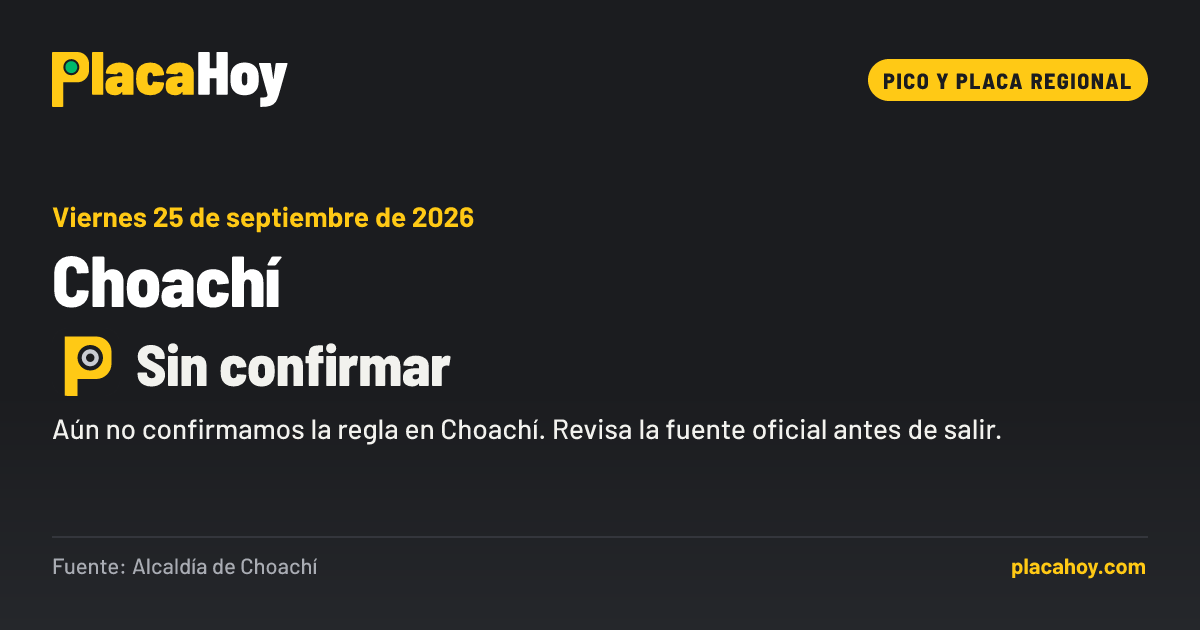 Sin confirmar · Pico y placa regional · Choachí · Viernes 25 de septiembre de 2026