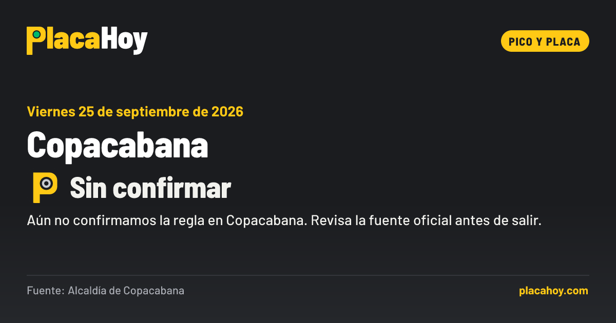 Sin confirmar · pico y placa · Copacabana · Viernes 25 de septiembre de 2026