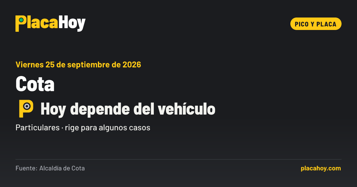 Hoy depende del vehículo · pico y placa · Cota · Viernes 25 de septiembre de 2026