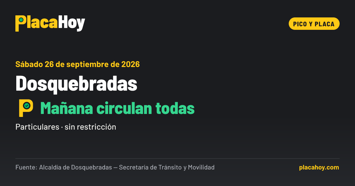 Mañana circulan todas · pico y placa · Dosquebradas · Sábado 26 de septiembre de 2026