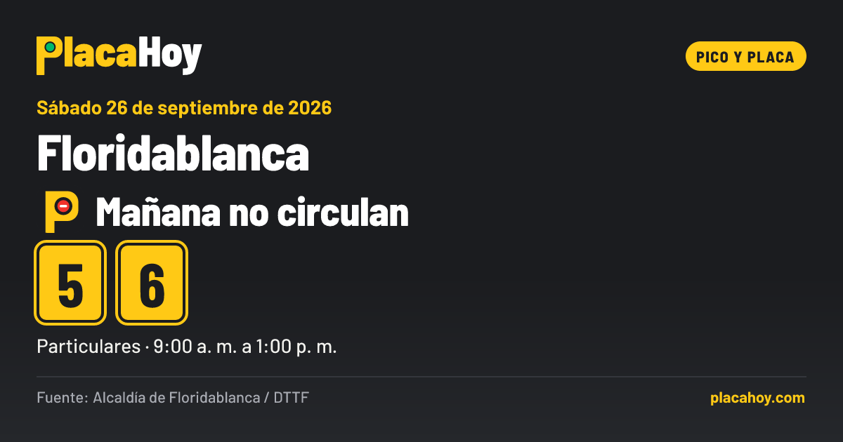 Mañana no circulan · 5, 6 · pico y placa · Floridablanca · Sábado 26 de septiembre de 2026