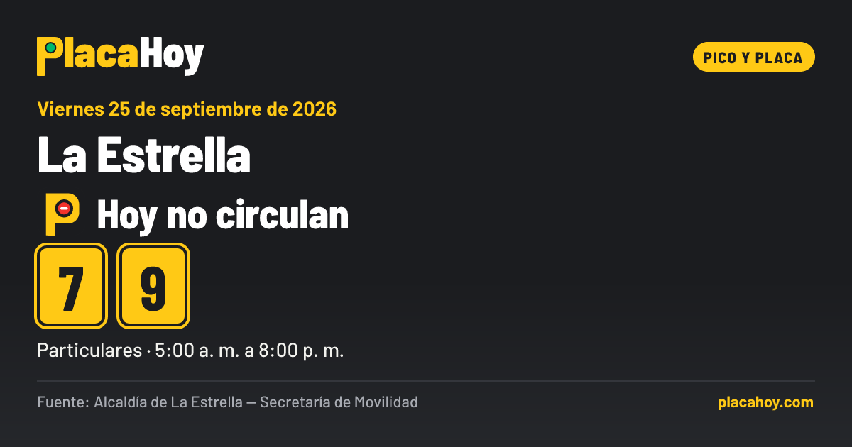Hoy no circulan · 7, 9 · pico y placa · La Estrella · Viernes 25 de septiembre de 2026