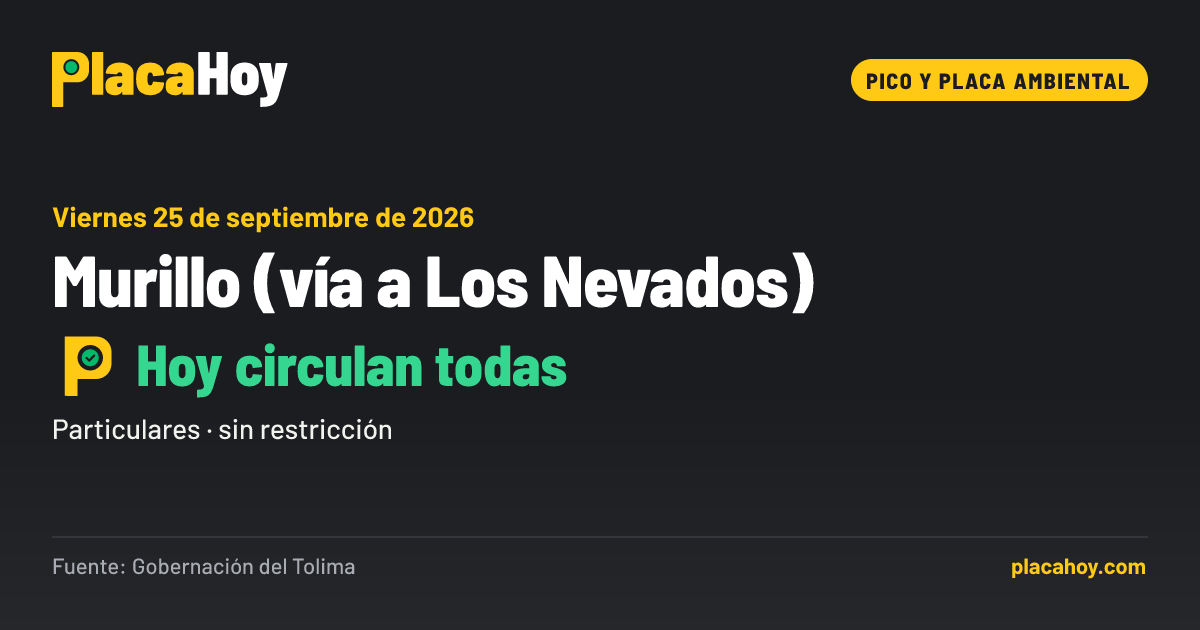 Hoy circulan todas · pico y placa ambiental · Murillo (vía a Los Nevados) · Viernes 25 de septiembre de 2026