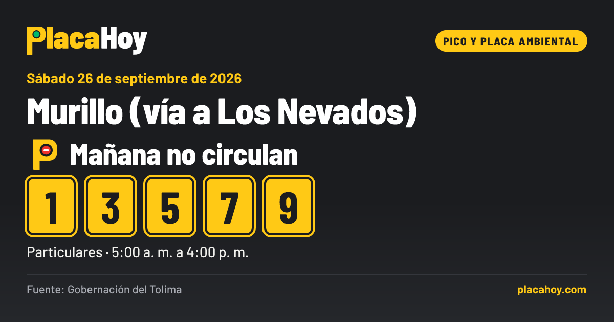 Mañana no circulan · 1, 3, 5, 7, 9 · pico y placa ambiental · Murillo (vía a Los Nevados) · Sábado 26 de septiembre de 2026