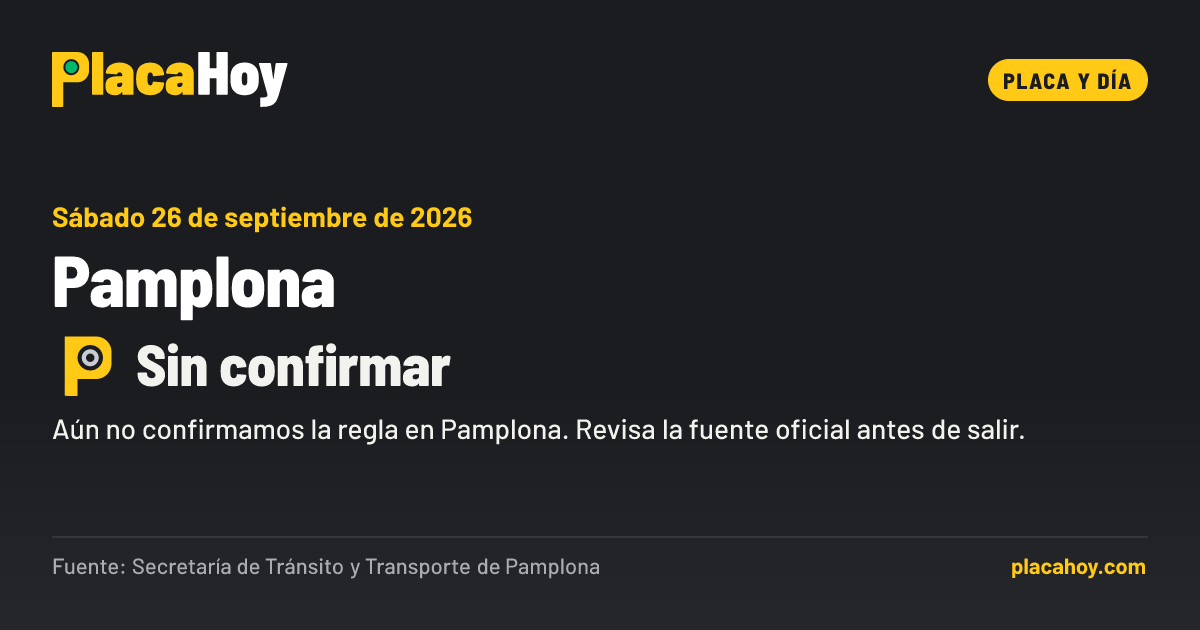 Sin confirmar · placa y día · Pamplona · Sábado 26 de septiembre de 2026