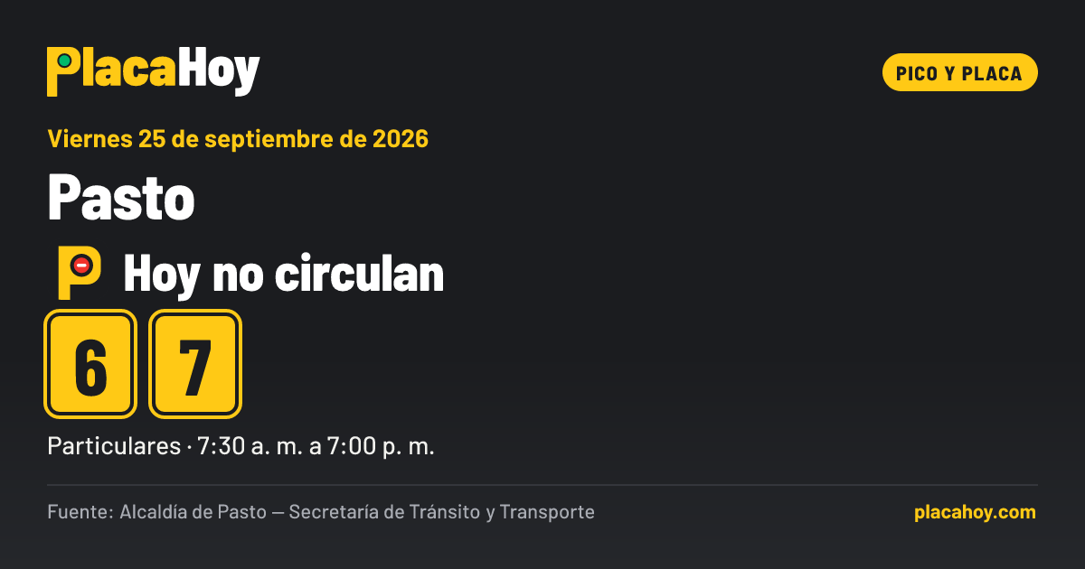 Hoy no circulan · 6, 7 · pico y placa · Pasto · Viernes 25 de septiembre de 2026