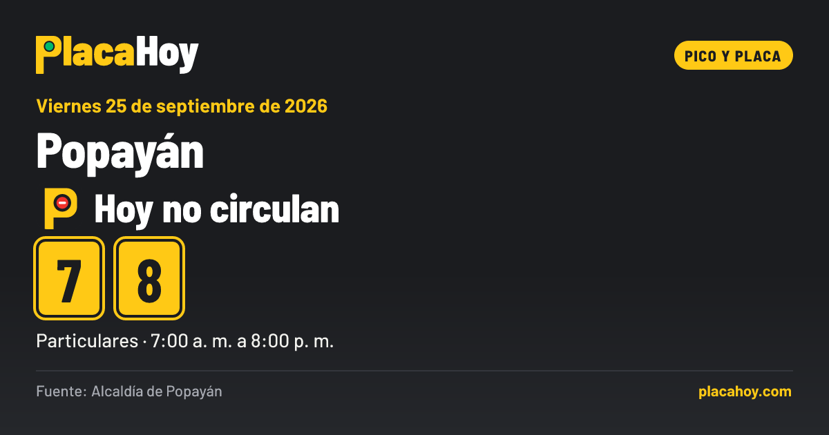 Hoy no circulan · 7, 8 · pico y placa · Popayán · Viernes 25 de septiembre de 2026