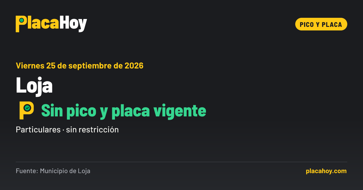 Sin pico y placa vigente · pico y placa · Loja · Viernes 25 de septiembre de 2026