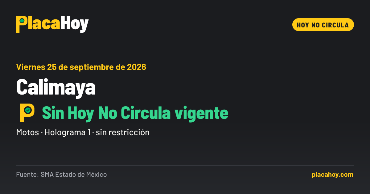 Sin Hoy No Circula vigente · Hoy No Circula · Calimaya · Viernes 25 de septiembre de 2026