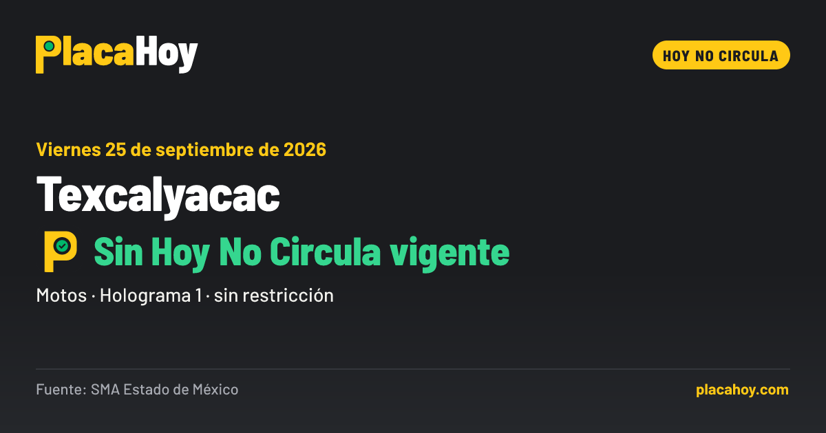 Sin Hoy No Circula vigente · Hoy No Circula · Texcalyacac · Viernes 25 de septiembre de 2026