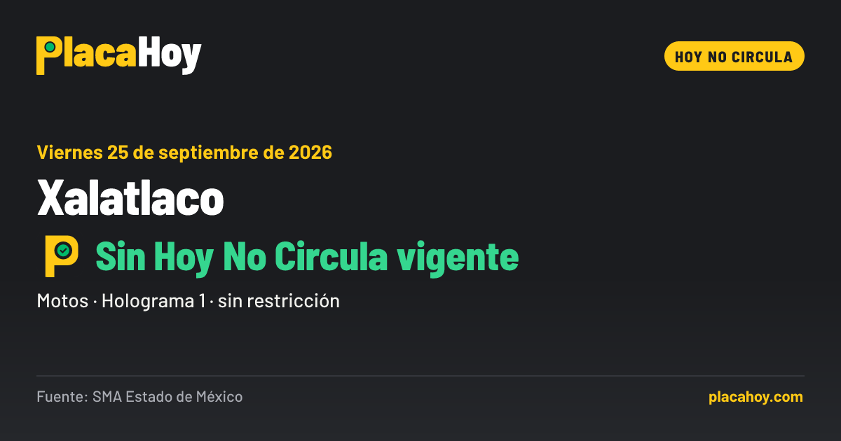 Sin Hoy No Circula vigente · Hoy No Circula · Xalatlaco · Viernes 25 de septiembre de 2026